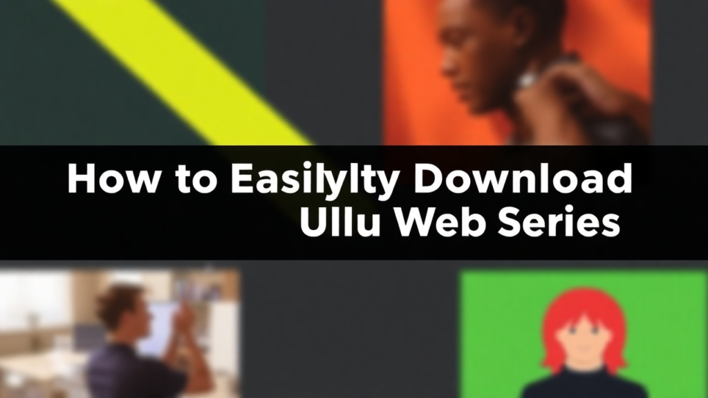 ullu web series download filmyzilla
